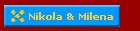 Nikola & Milena